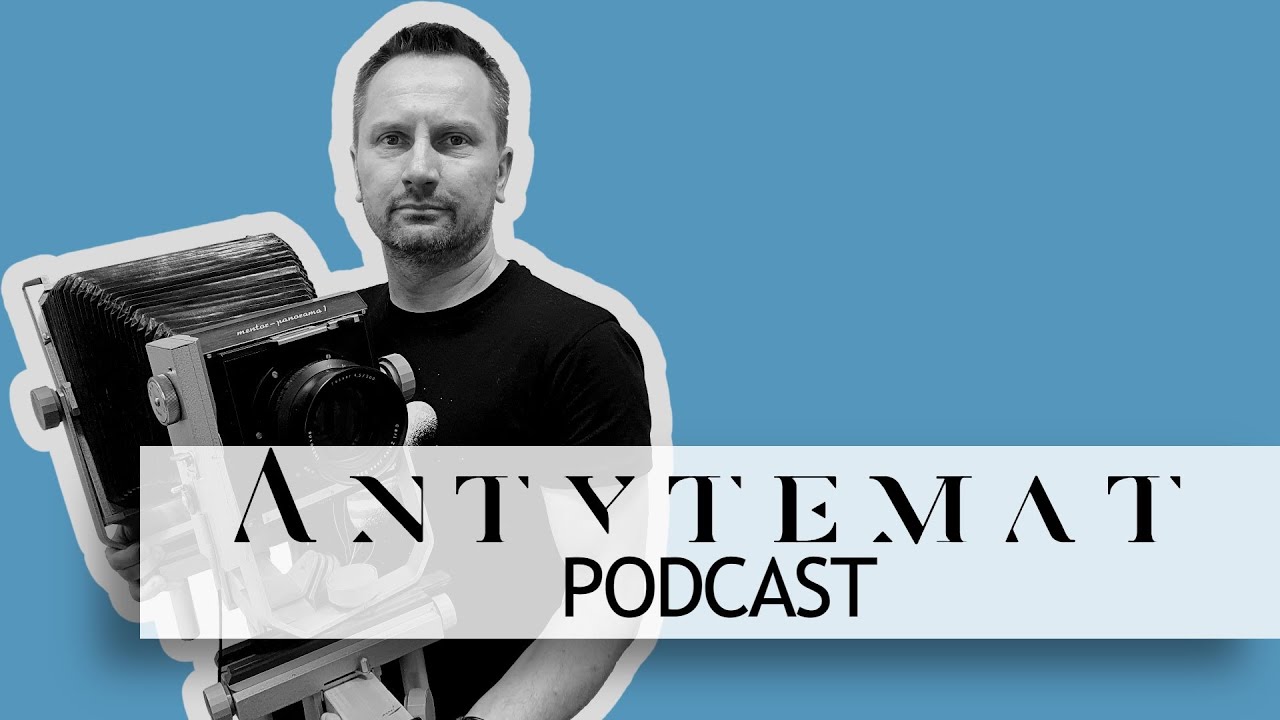 Antytemat Podcast - Porozmawiajmy o fotografii - Gość Roman Baran #3