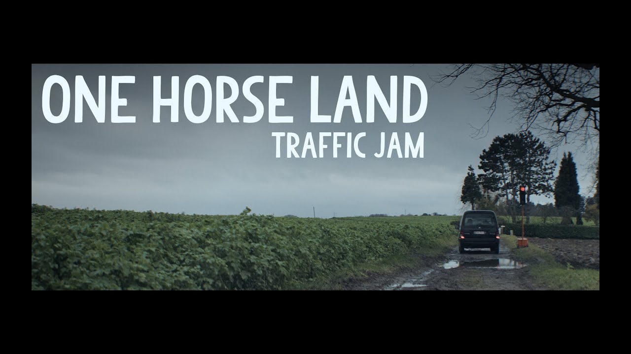 One Horse Land - Traffic Jam