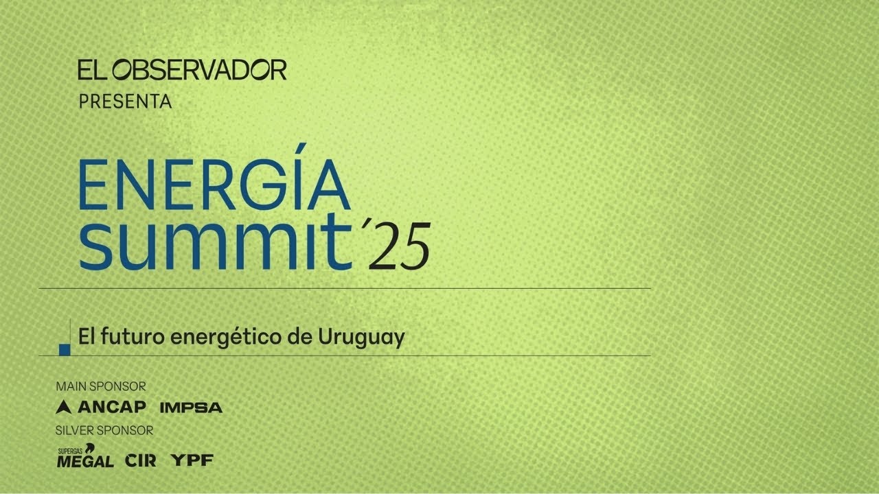Energía Summit 2025 | El Observador