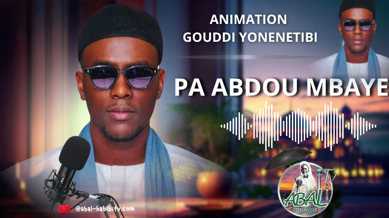 INTEGRALITE PA ABDOU MBAO FILS DE ABDOU AZIZ MBAYE DANS GOUDDI YONENETIBI