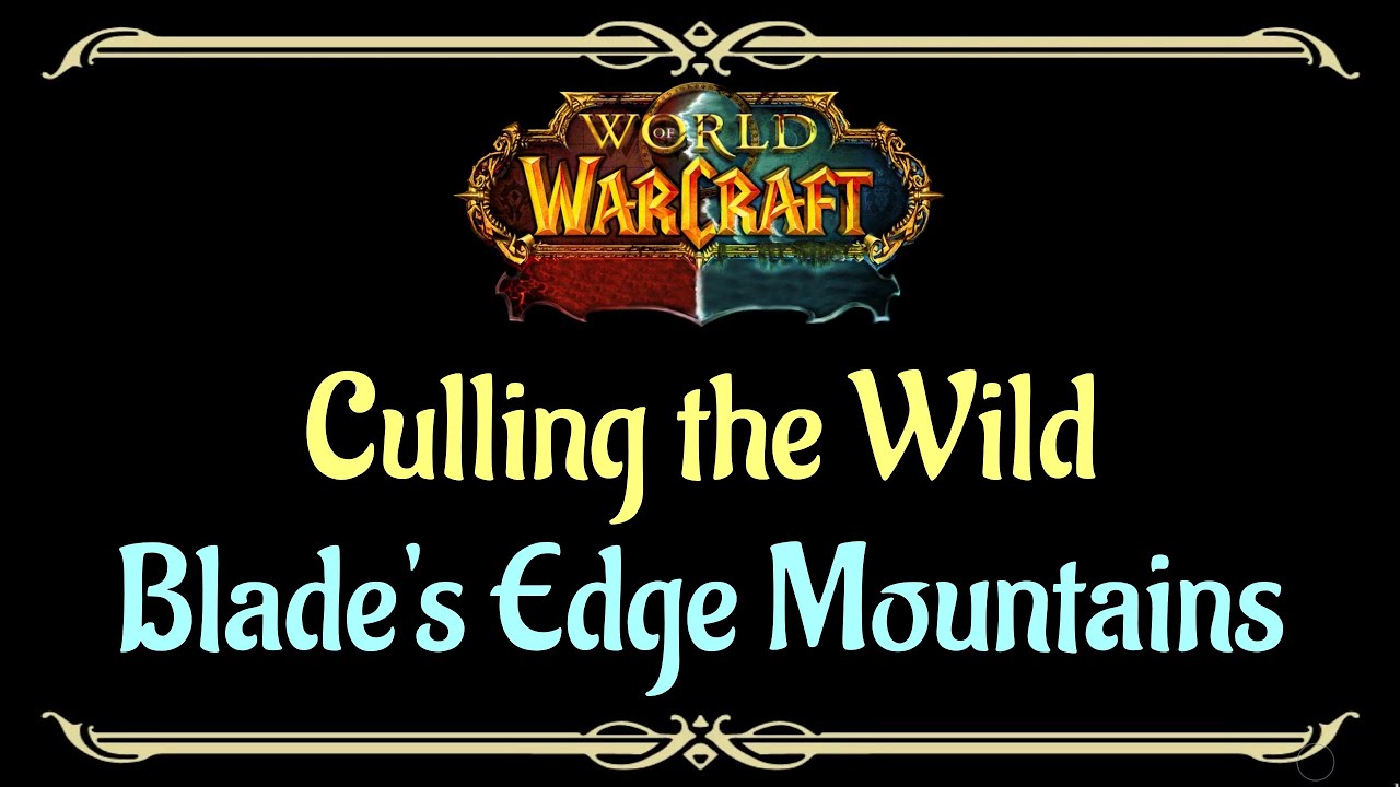 Let's Play - Everyquest - WoW - Blade's Edge Mountains - Culling the Wild