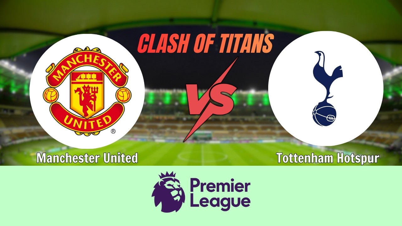 Manchester United - Tottenham Hotspur | Clash of titans | efootball 2026