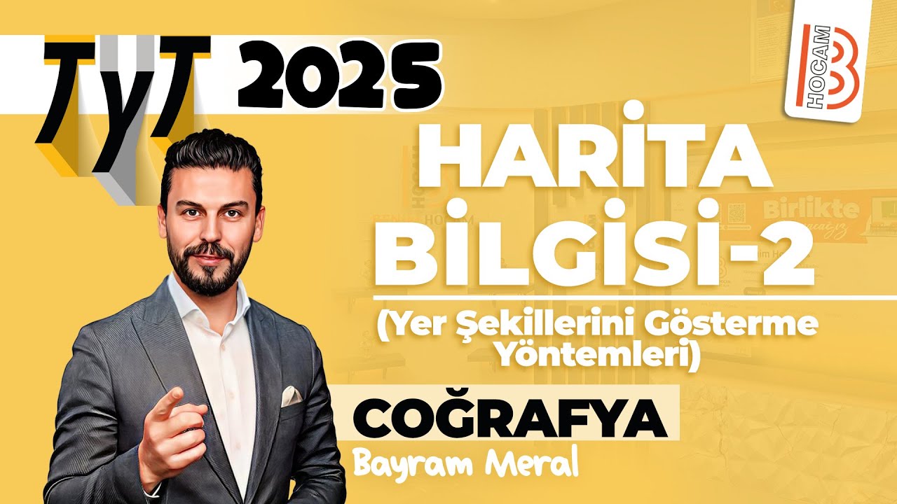 21) TYT Coğrafya - Harita Bilgisi 2 - Yer Şekillerini Gösterme Yöntemleri - Bayram MERAL - 2025