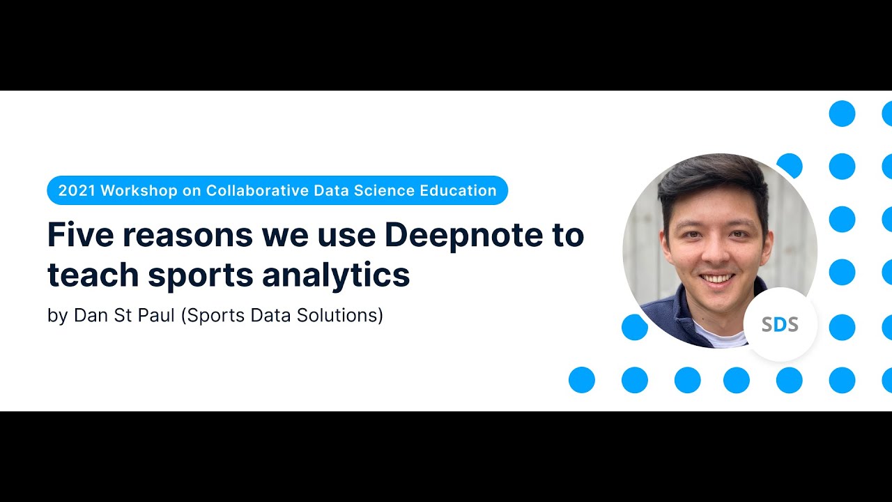 Five reasons we use Deepnote to teach sports analytics (by Dan St. Paul)