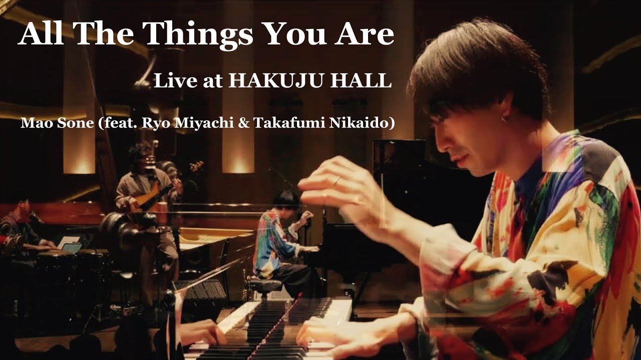 All The Things You Are  (Live at HAKUJU Hall) - Mao Sone (feat. Ryo Miyachi & Takafumi Nikaido)