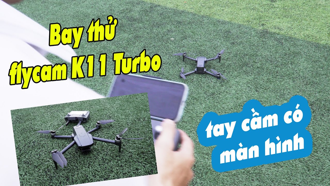 Bay thử test camera flycam K11 Turbo - JOLAVN