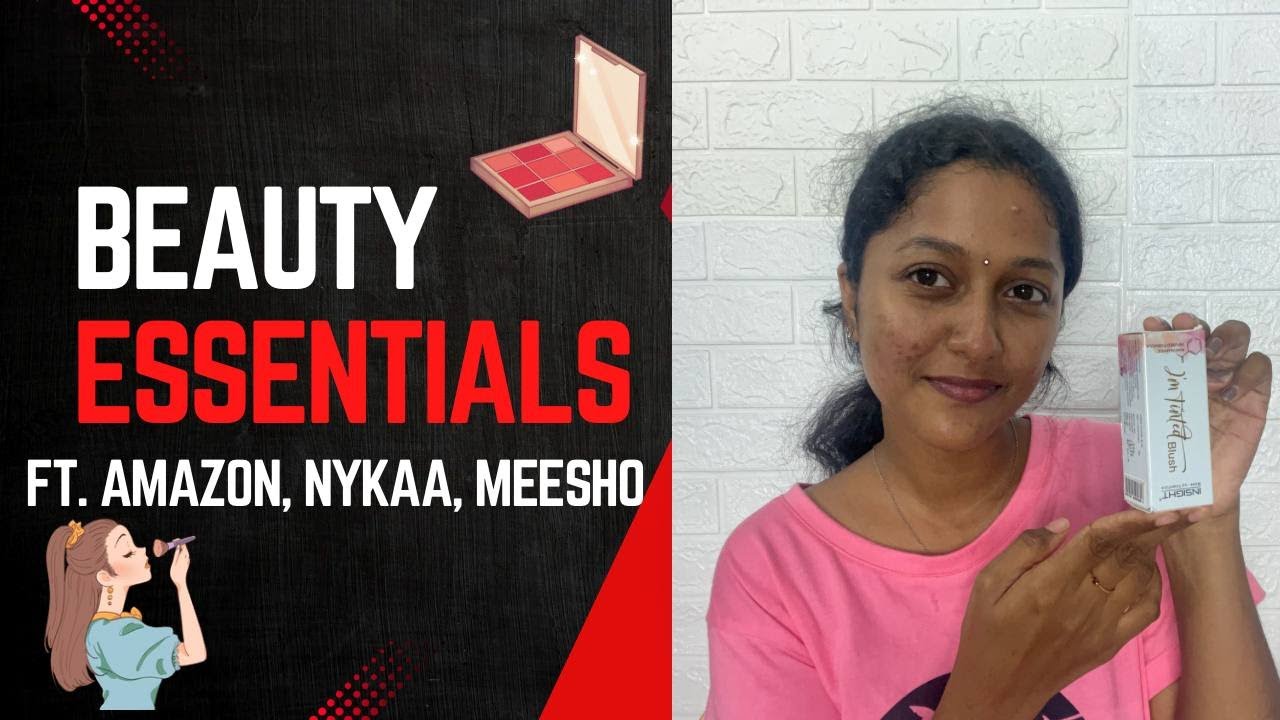 Beauty Essentials Finds Ft. Nykaa, Amazon and Meesho / DSK