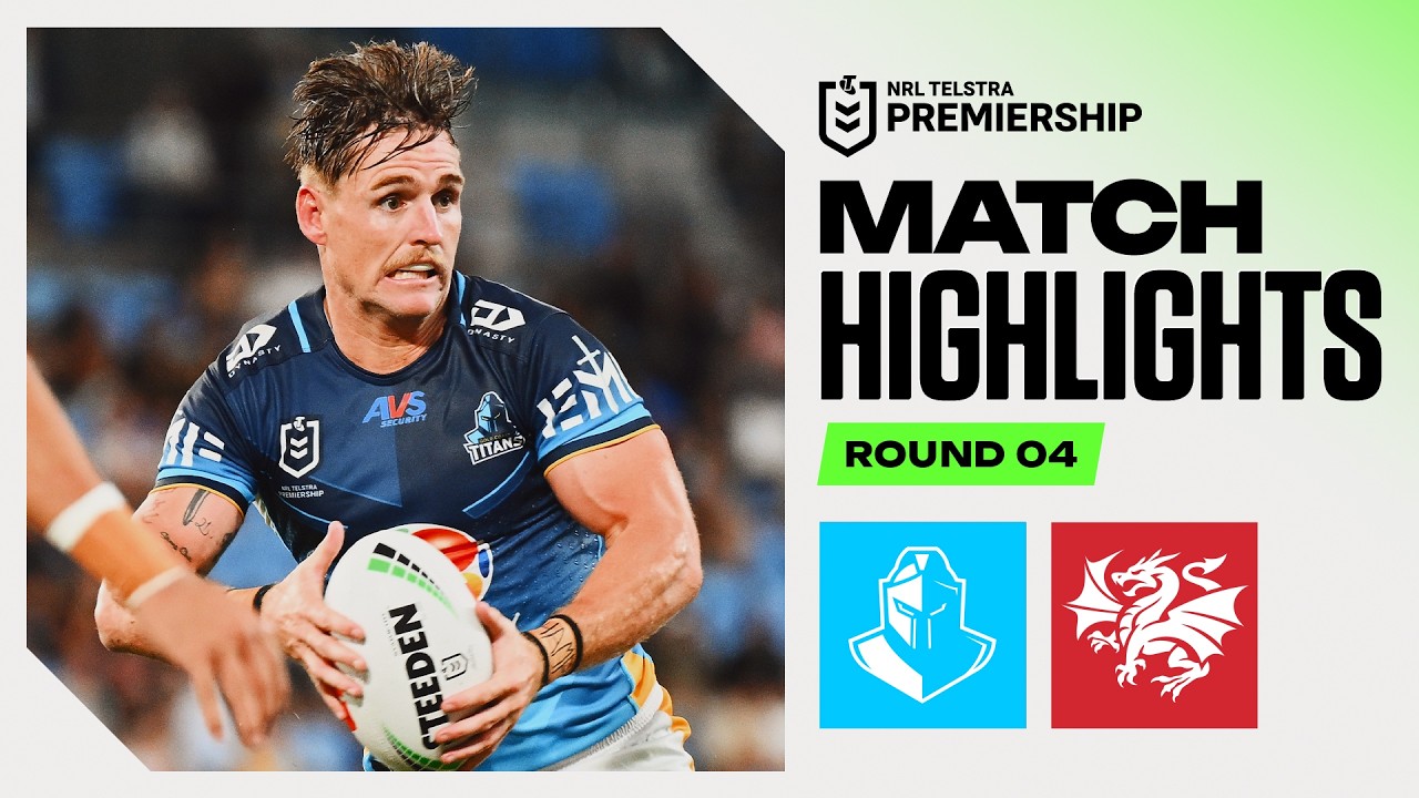 NRL 2026 | Titans v Dragons | Match Highlights | Round 4