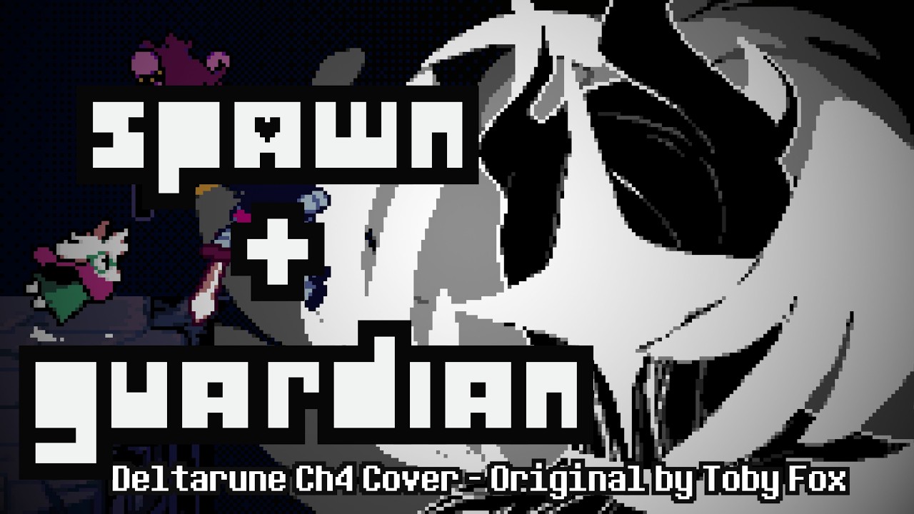 SPAWN + GUARDIAN | Deltarune Ch 4 Covers