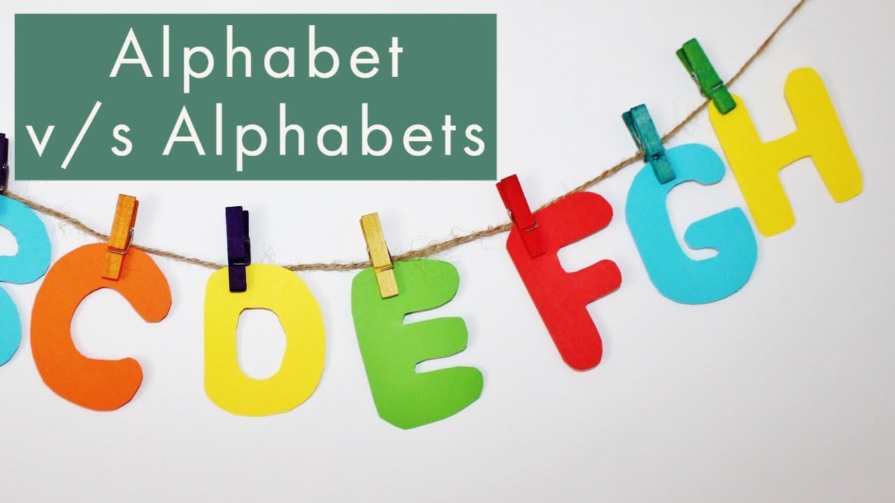 Alphabet v/s Alphabets?