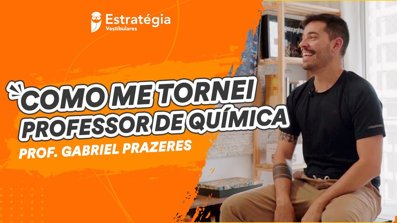 Como me tornei professor de Química? Depoimento do prof. Gabriel Prazeres