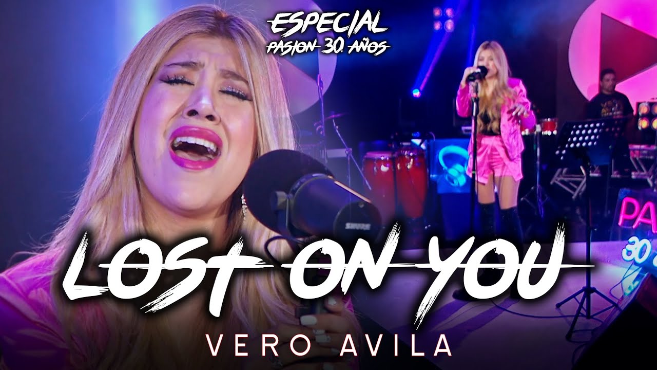 Ver&oacute;nica &Aacute;vila - Lost on You - cover lp (En Vivo) (Especial Pasi&oacute;n 30 A&ntilde;os)