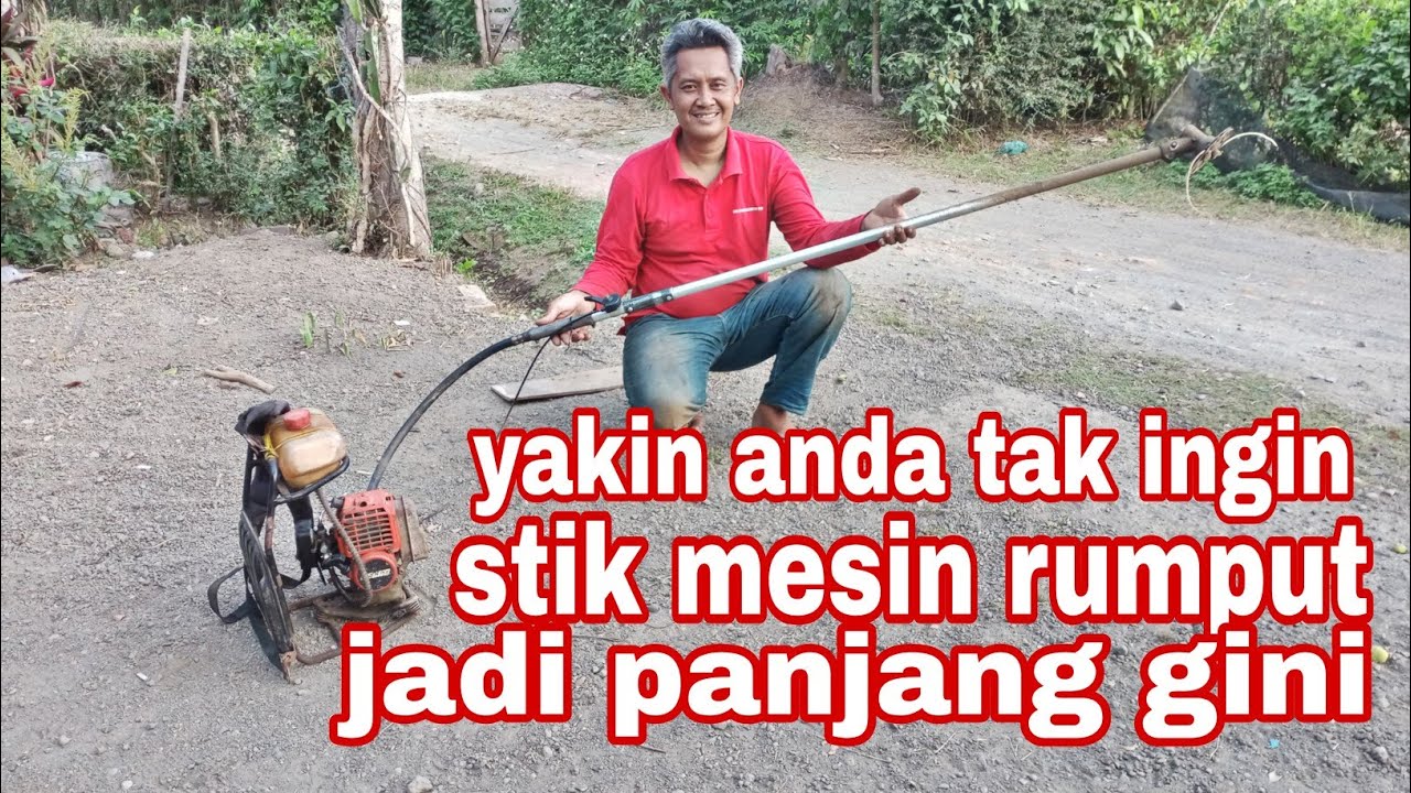 CARA SAMBUNG STIK MESIN RUMPUT MENJADI PANJANG