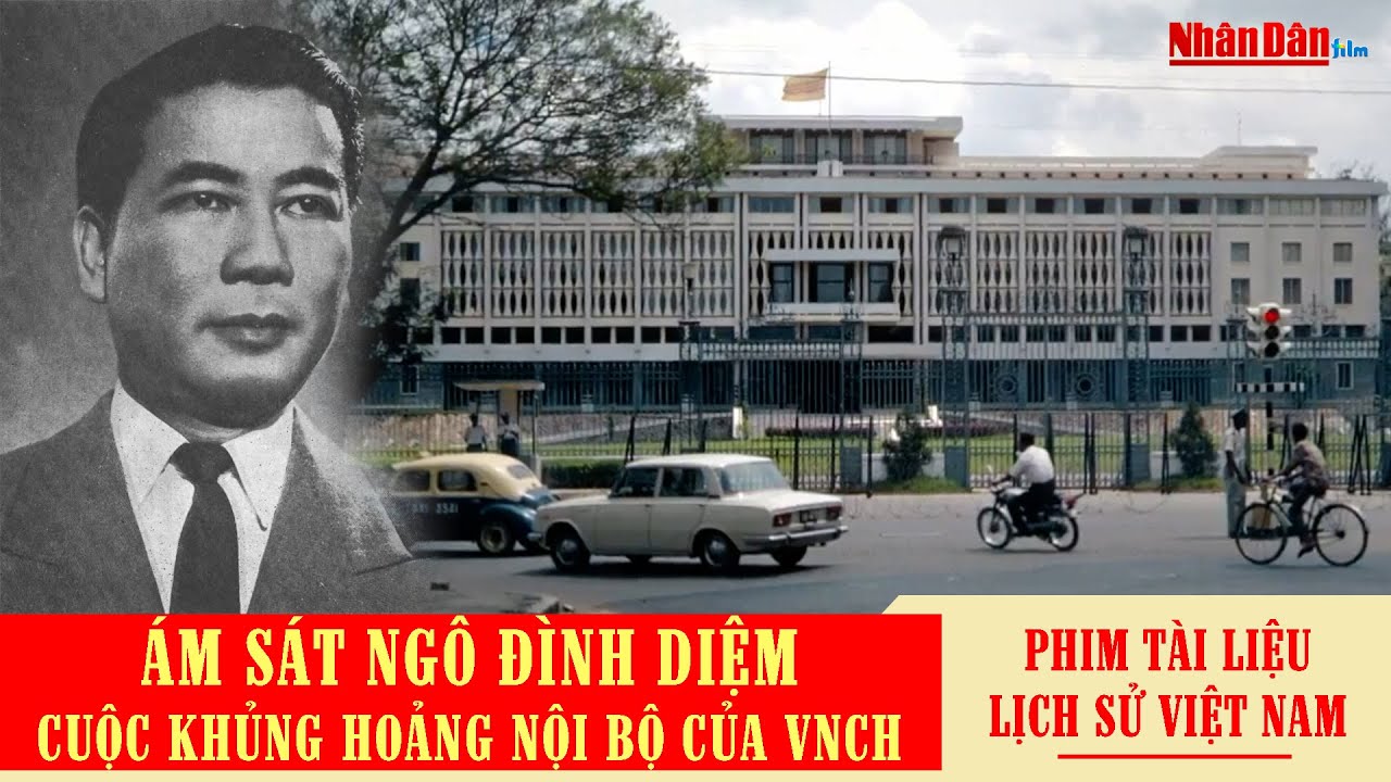 Ám sát Ngô Đình Diệm - Cuộc khủng hoảng nội bộ của Việt Nam Cộng hòa | PTL kháng chiến chống Mỹ
