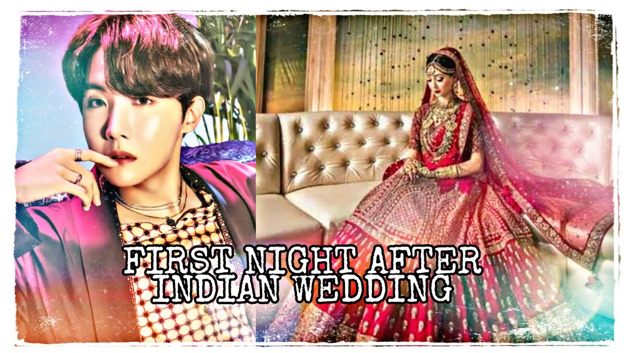 [BTS FF J-HOPE] FIRST NIGHT AFTER INDIAN WEDDING||15+ ONESHOT||