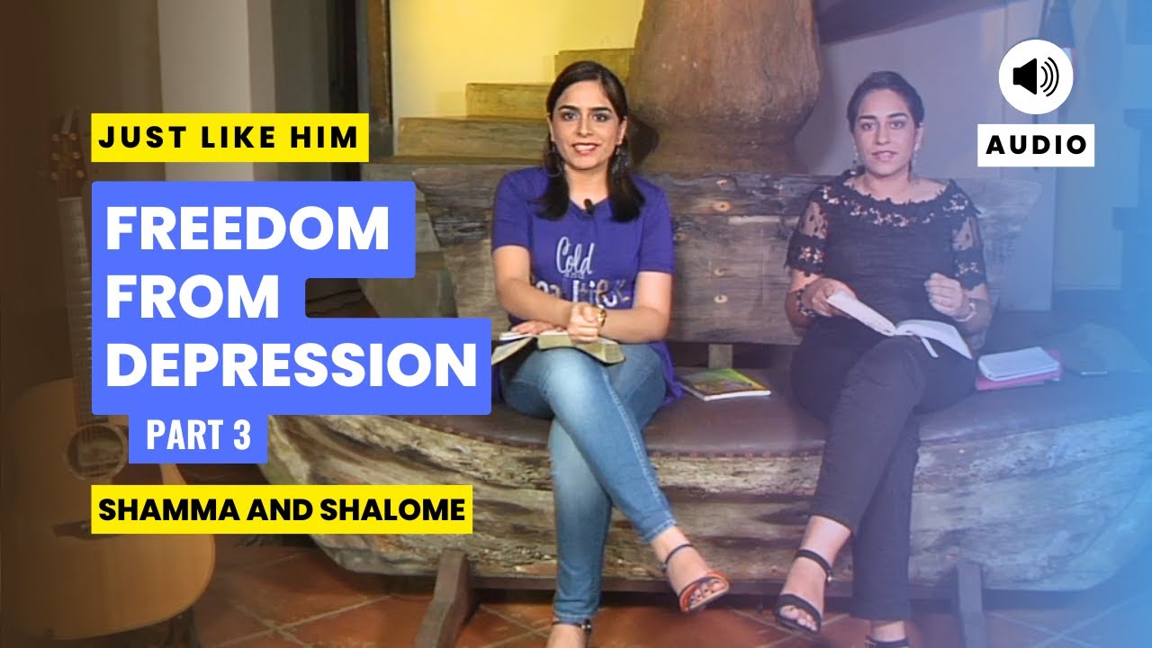 Freedom from depression | Part 3| How to get free from depression | Shamma & Shalome