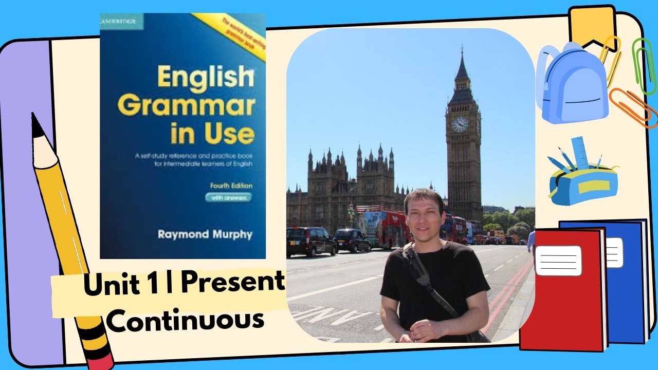 R. Murphy Ingliz Tili Grammatika (O'zbek tilida) | Unit 1 Present Continuous