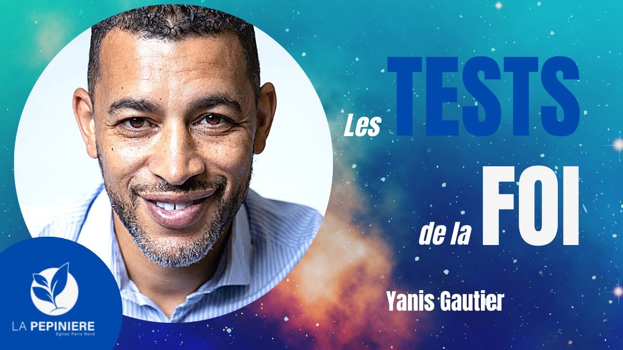 LES TESTS DE LA FOI - @gautier.yannis