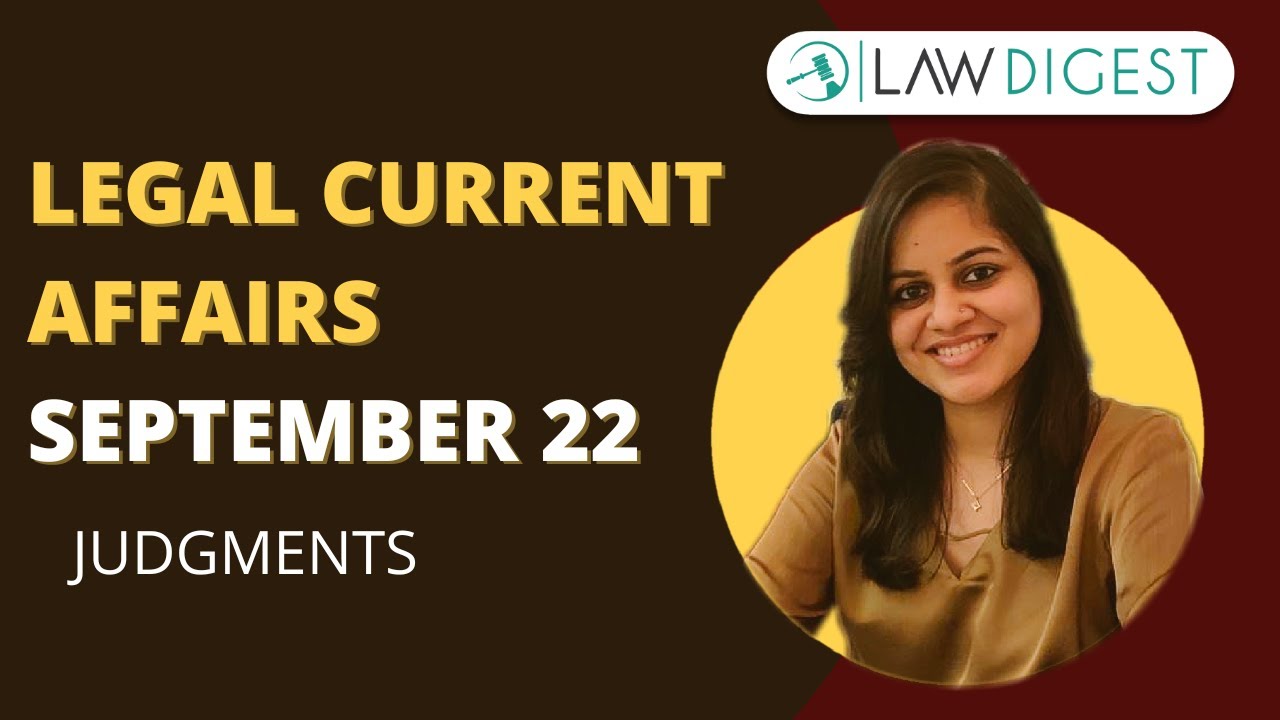Legal Current Affairs September 2022 | DU LLB, CLAT, AILET, NLSAT, MHCET Law, LLM, CLAT PG