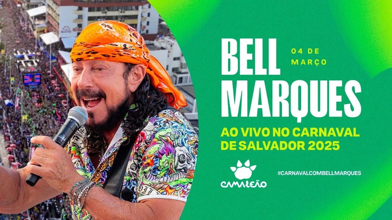CARNAVAL DE SALVADOR 2025 - Bell Marques - Bloco CAMALEÃO (terça)