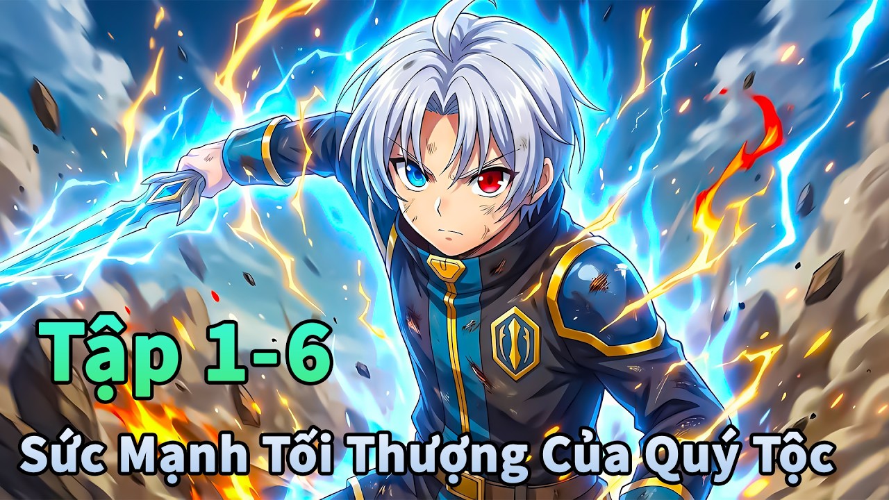 ANIME THÁNG 2 | Chuyển Sinh Quý Tộc Có Được Sức Mạnh Tối Thượng Tập 1-6 | Tóm Lược Anime