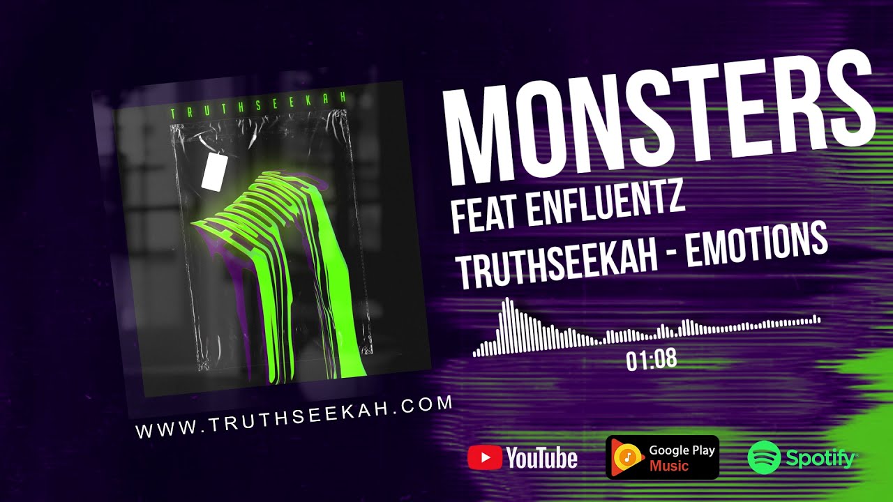 TruthSeekah - Monsters feat Enfluentz