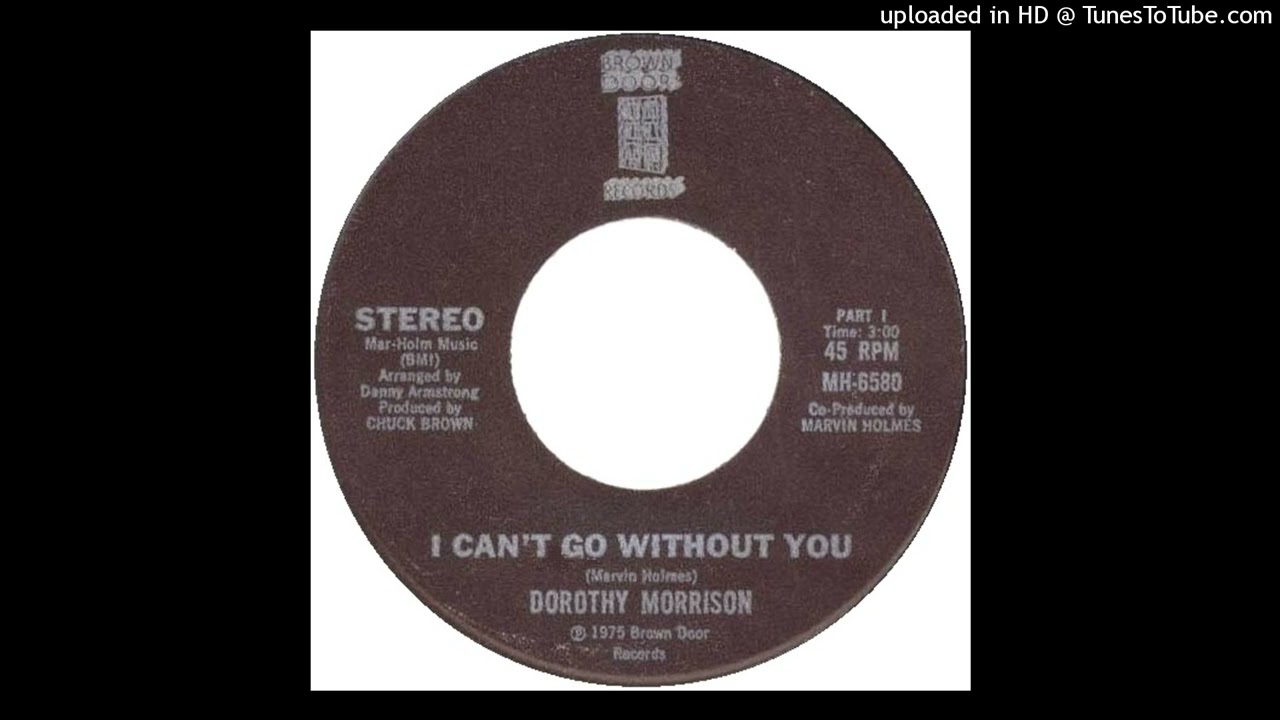 Dorothy Morrison - I Can't Go Without You (Parts 1 & 2)
