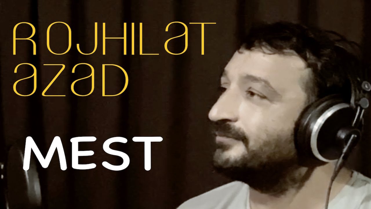 ROJHILAT AZAD - MEST [Official Music Video]