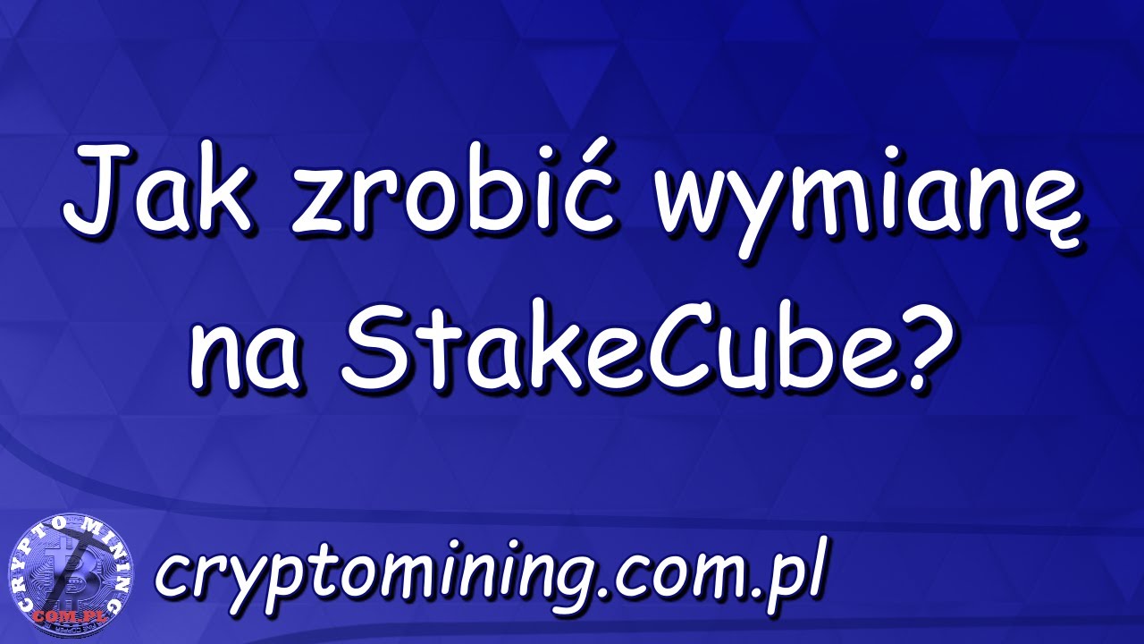 Jak zrobić wymianę na StakeCube?