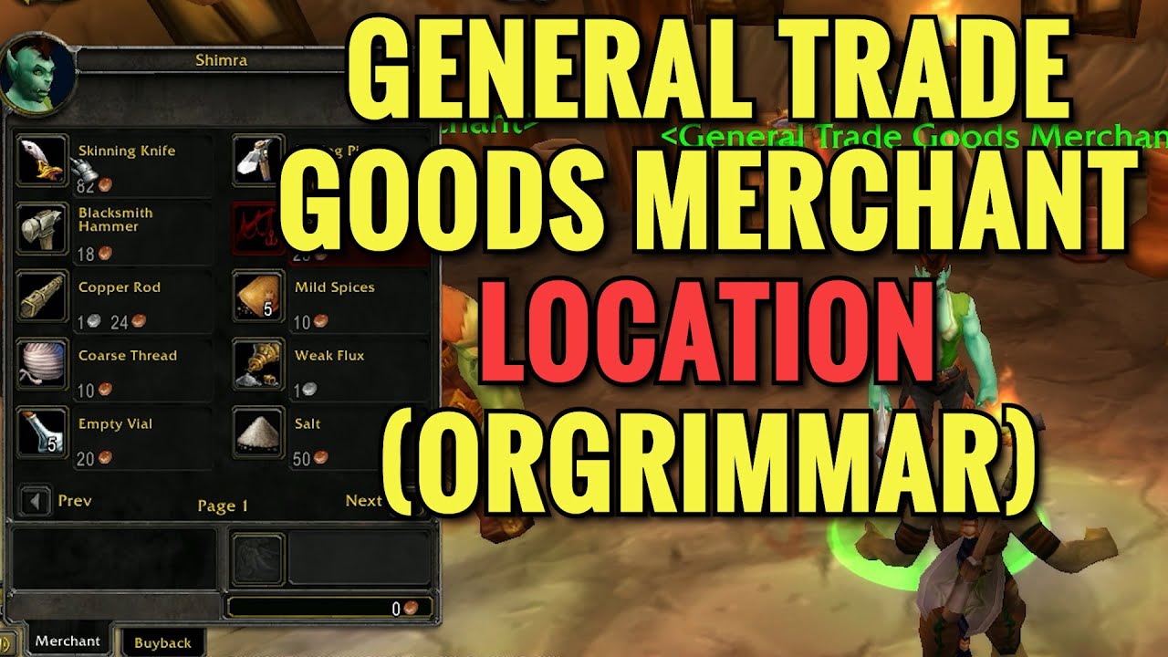 Orgrimmar General Trade Goods Vendor Location - WoW Classic