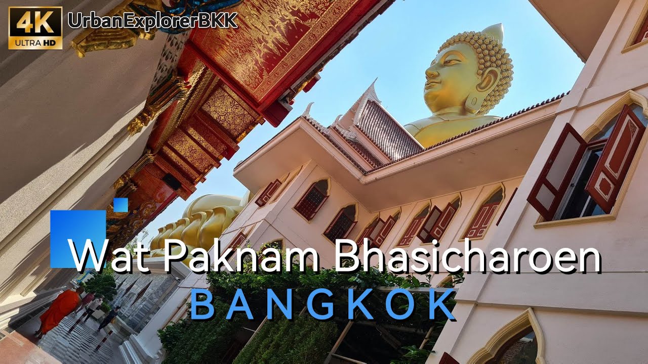 [4K 🇹🇭] Wat Paknam Phasi Charoen | Phra Buddha Dhammakaya Thep Mongkol Bangkok Thailand 