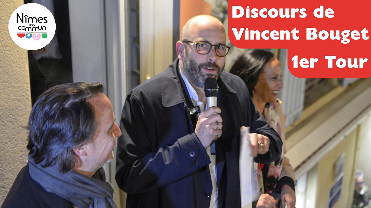 L'avenir de Nîmes, c'est vous ! Discours de Vincent Bouget