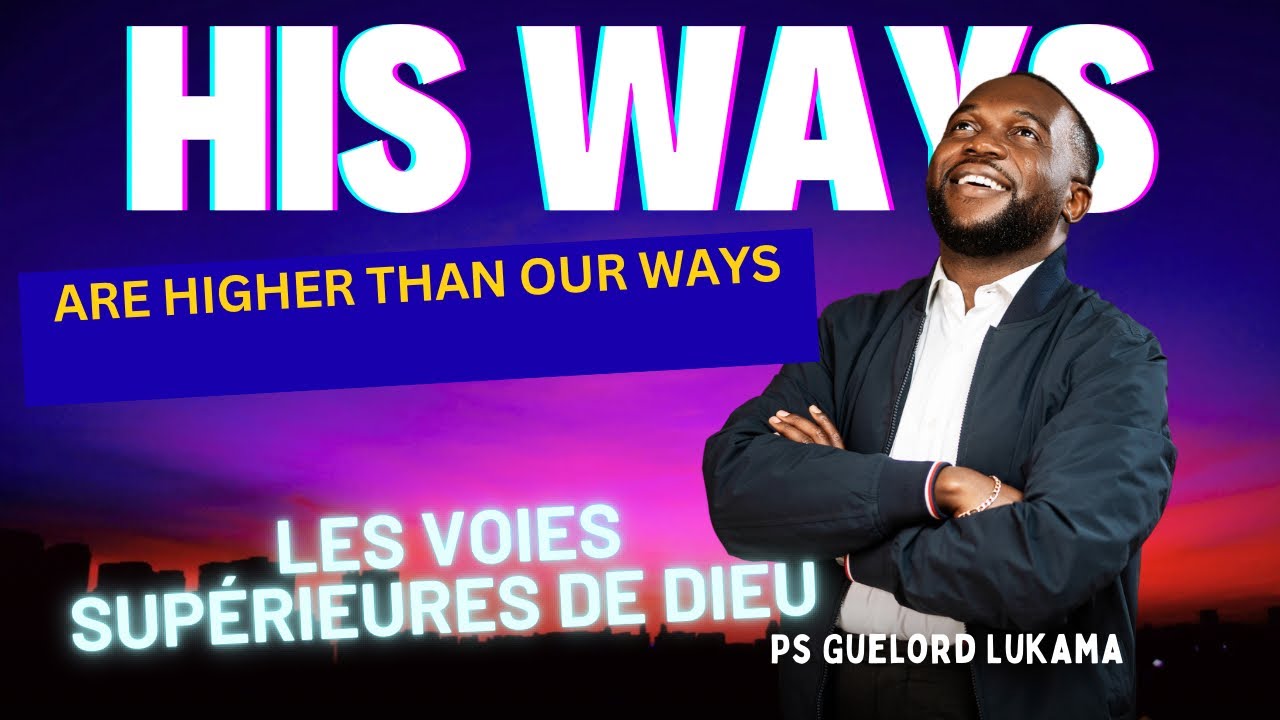 Command Your Day 1 - His High Ways (Ses voies supérieures) Ps Guelord Lukama 