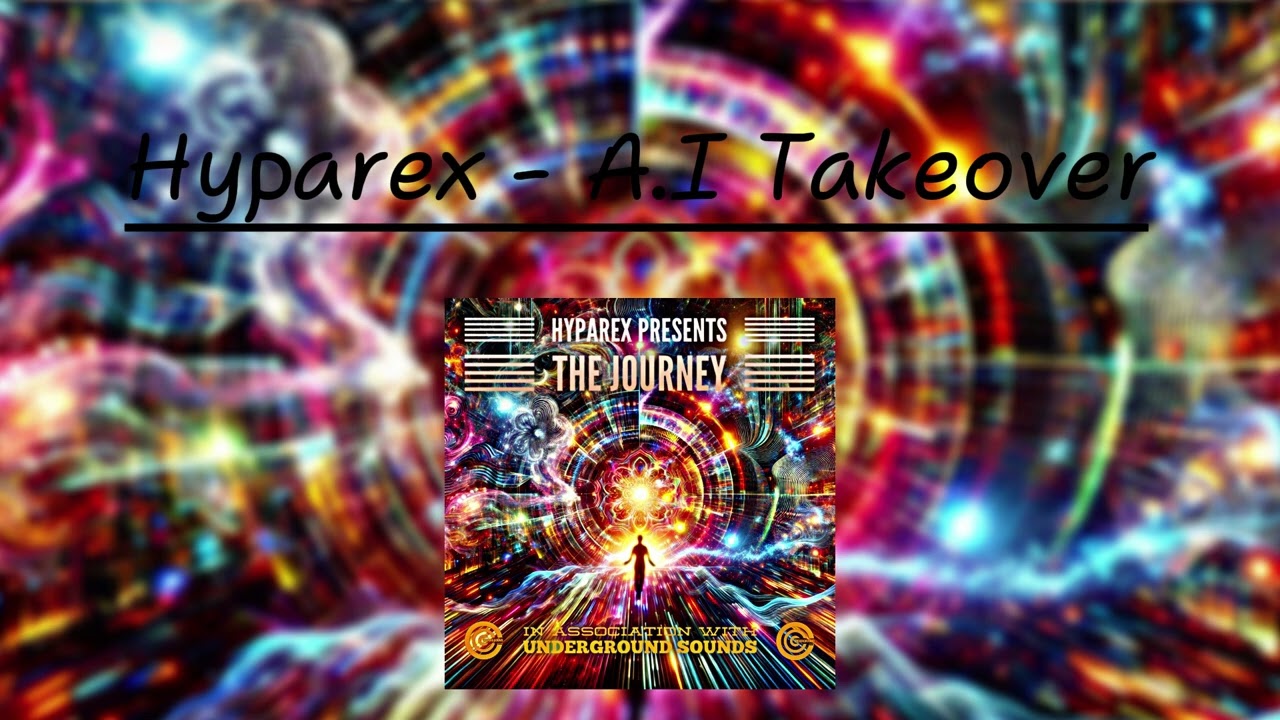 Hyparex – A.I. Takeover [Tech Trance Power | Track 8 from The Journey]