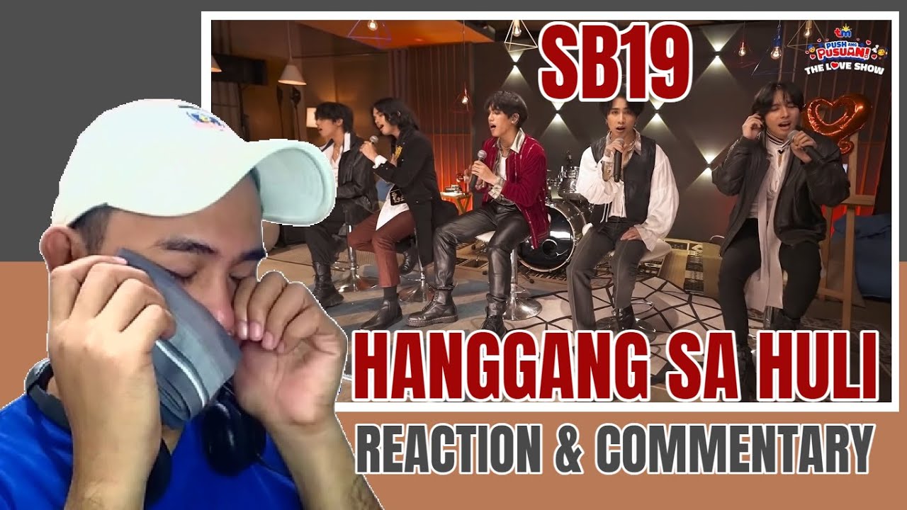SB19 - Hanggang Sa Huli REACTION