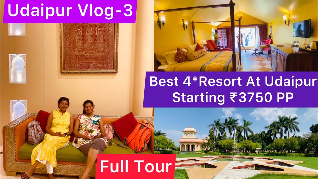Udaipur Vlog | Justa Rajputana And Justa Sattva 4* Resort | Full Details | Shreeji Holiday