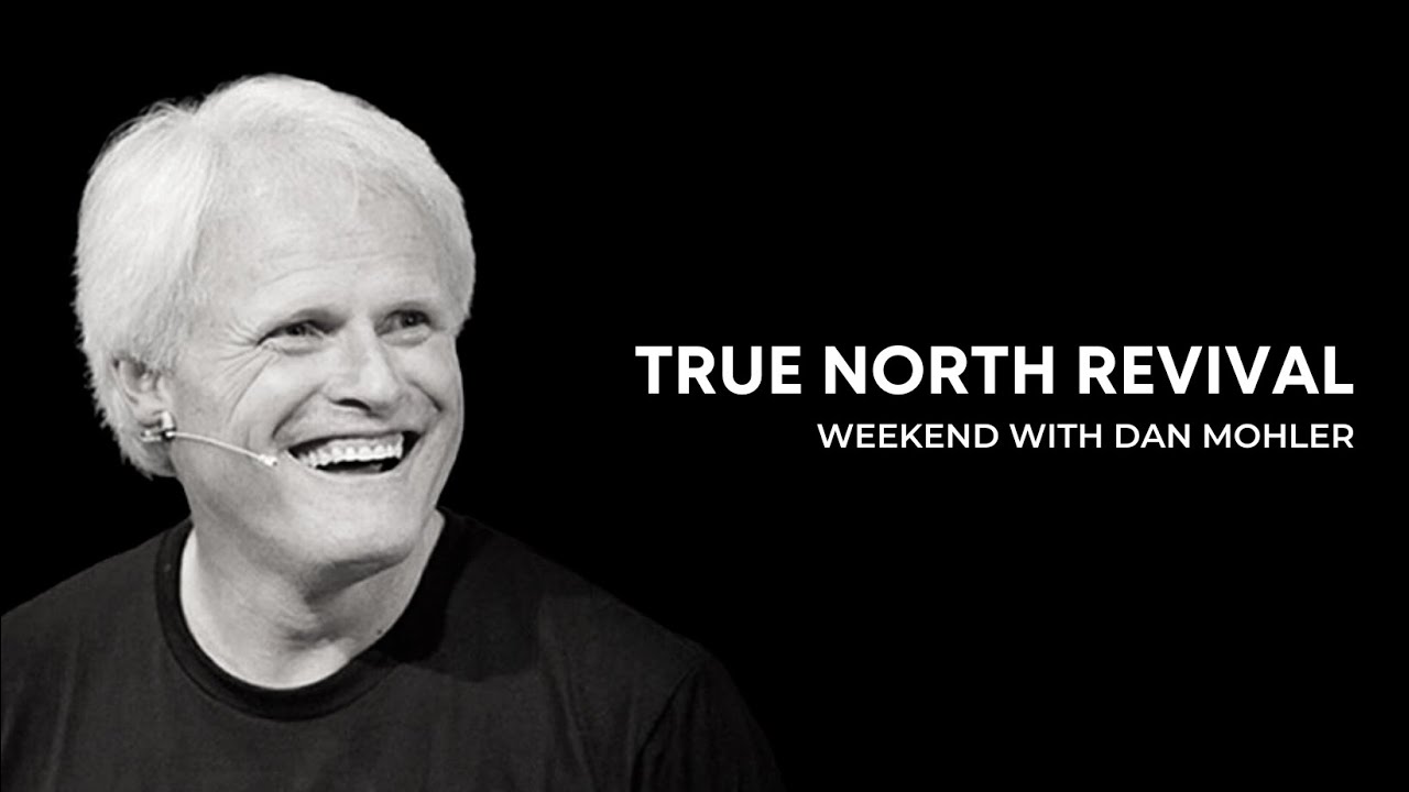 True North Revival - Dan Mohler