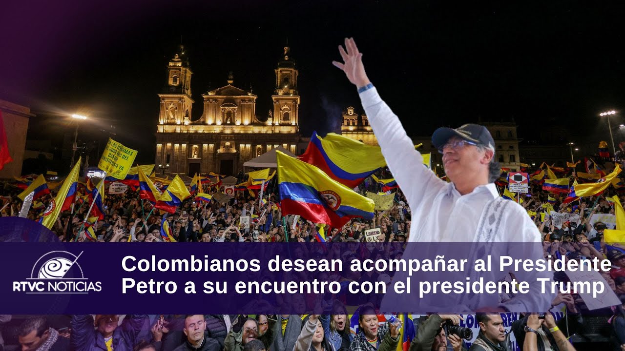 Colombianos desean acompañar al Presidente Petro a su encuentro con el presidente Trump