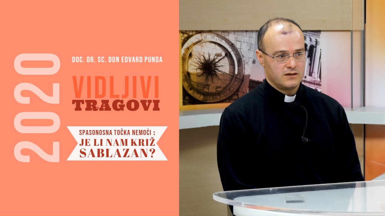 Spasonosna točka nemoći: Je li nam križ sablazan? (doc. dr. sc. don Edvard Punda)
