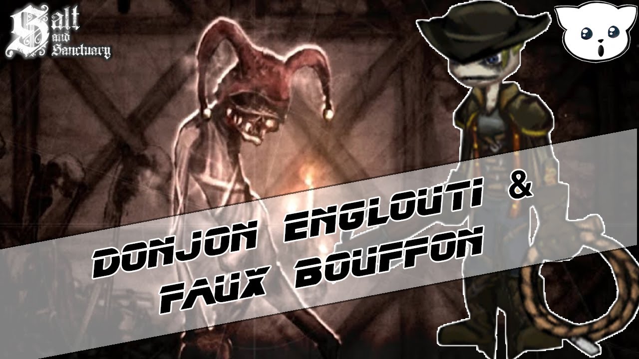 06 - Donjon Englouti et Boss Faux Bouffon | SALT AND SANCTUARY |