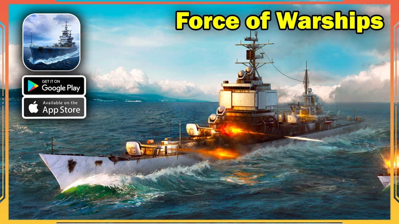 Force of Warships: Battleship Gameplay (Android, iOS)