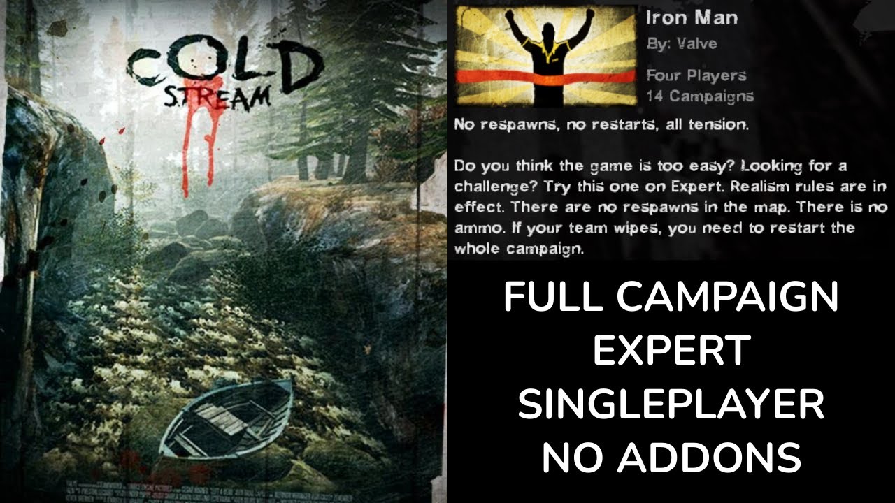 Left 4 Dead 2 - Cold Stream (Iron Man, Expert, Singleplayer, No Addons)