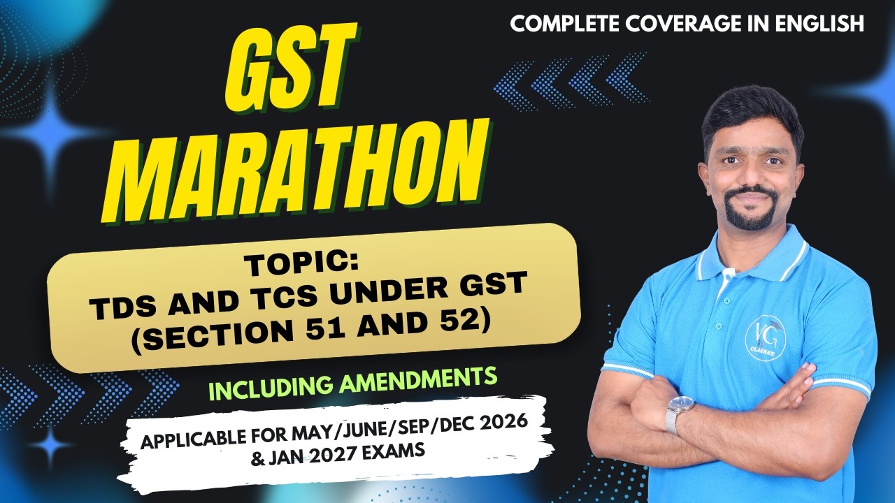 TDS & TCS under GST | Section 51 & 52 | GST Marathon | Indirect Tax Revision in English | CA Inter