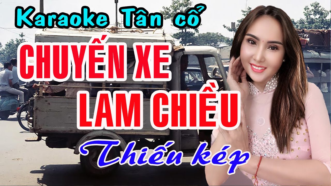 Karaoke tân cổ CHUYẾN XE LAM CHIỀU - THIẾU KÉP [Hát cùng Ns Xuân Trang]