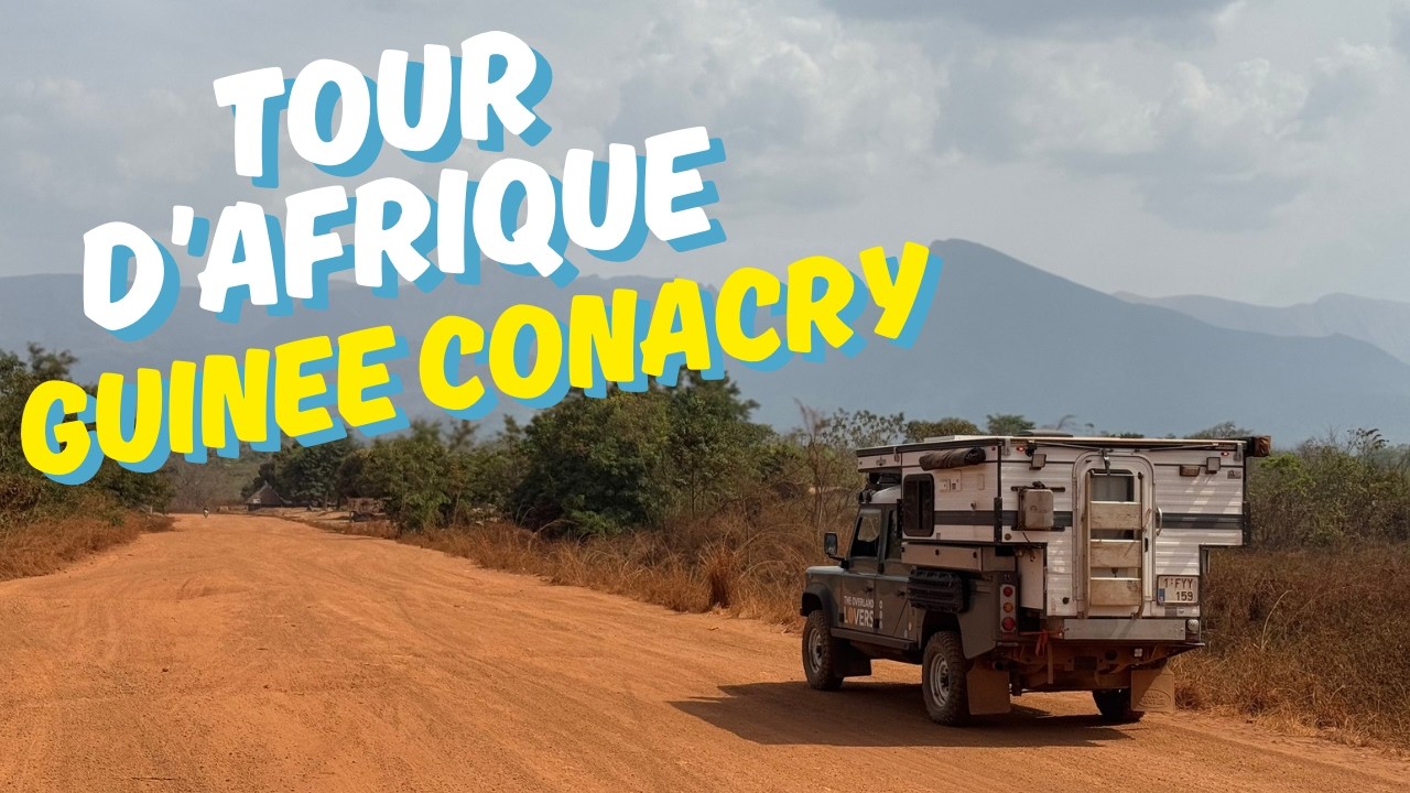 Tour d'Afrique en Dedender : Guinée Conakry en route vers la Côte d'Ivoire ! 🤩