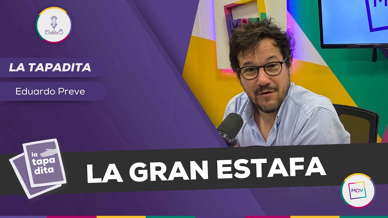 #LaTapadita: La gran estafa | Eduardo Preve en #NadaQuePerder