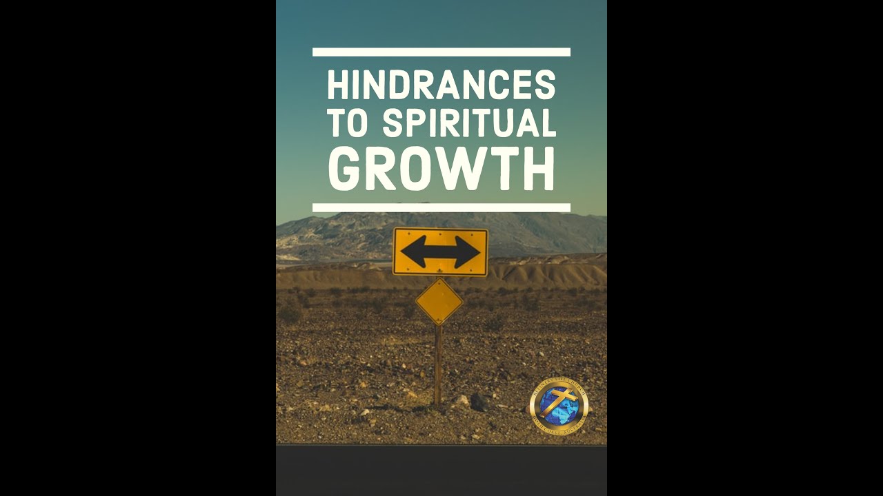Hindrances to Spiritual Growth