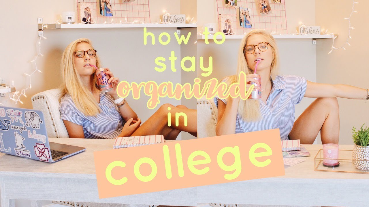 How To Stay Organized in College!