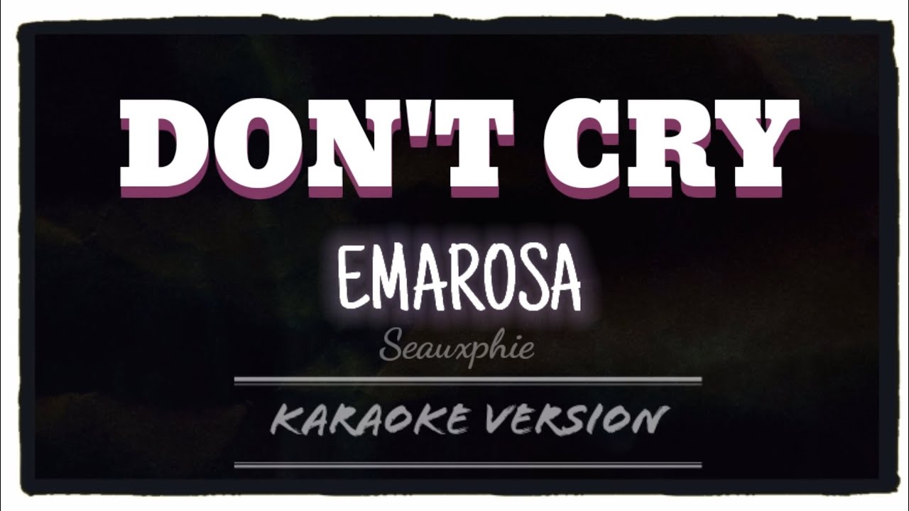Emarosa - Don't cry (Karaoke Version)