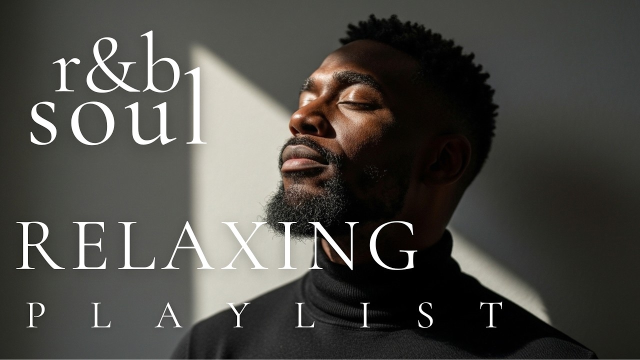 【R&B Soul】Deep Night Chill Playlist &ndash; Smooth Vocals & Deep Soul Grooves | Relax &bull; Reflect &bull; Unwind